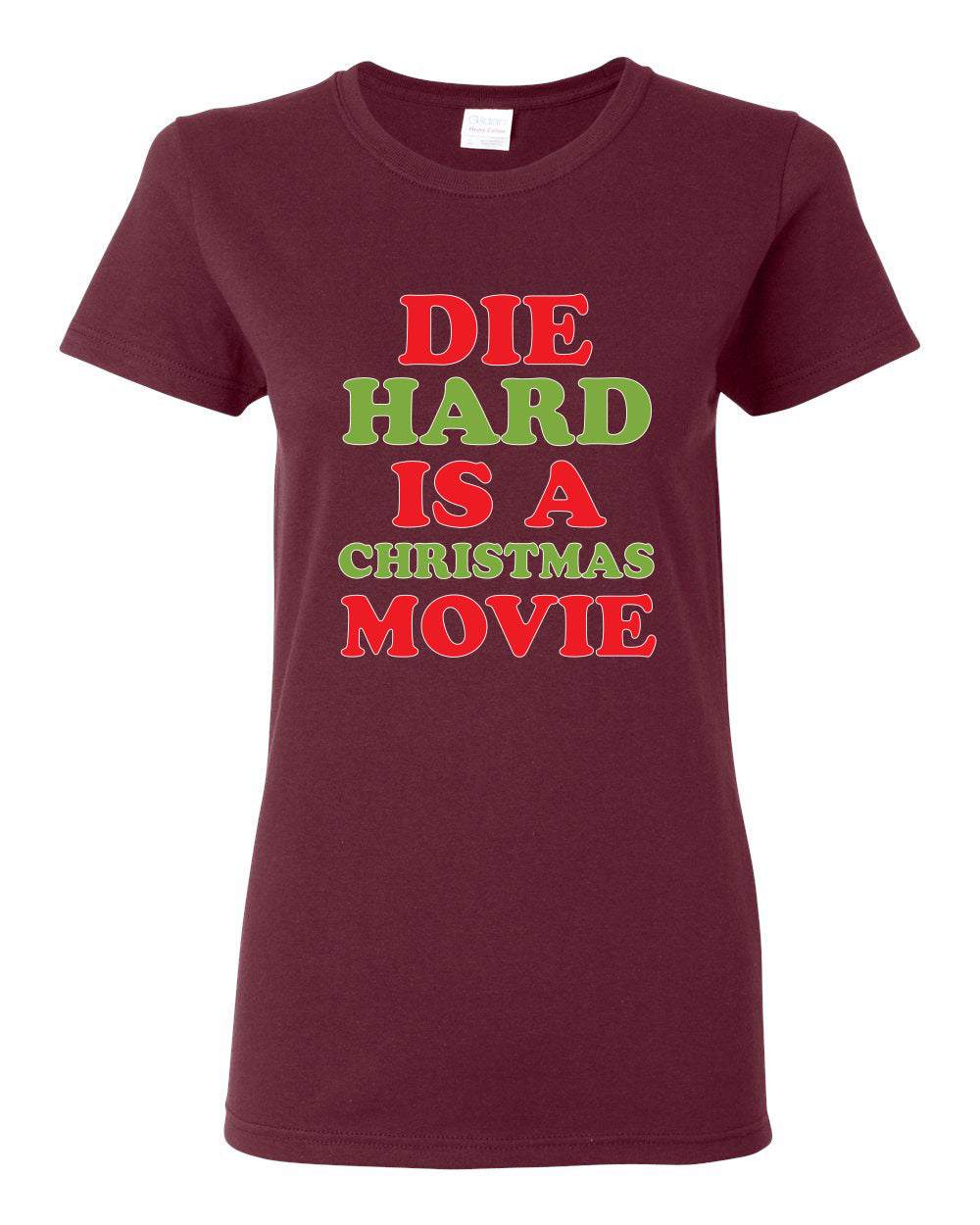 Die Hard is a Christmas Movie Christmas Womens Graphic T-Shirt