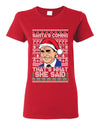 Santas Coming That's What She Said Michael Scott Ugly Christmas Sweater Womens Graphic T-Shirt