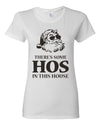Theres some Hos in this House Ugly Christmas Sweater Womens Graphic T-Shirt