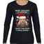 Merry Christmas to Everyone Except Carole Baskin Ugly Christmas Sweater Womens Graphic Long Sleeve T-Shirt