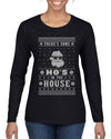 Theres Some Hos in the House Santa Ugly Christmas Sweater Womens Graphic Long Sleeve T-Shirt