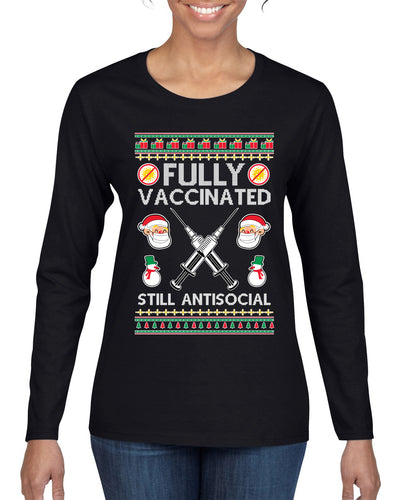Fully Vaccinated Still Antisocial Ugly Christmas Sweater Womens Graphic Long Sleeve T-Shirt