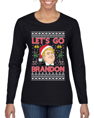 Trump Let’s Go Brandon Ugly Christmas Sweater Womens Graphic Long Sleeve T-Shirt
