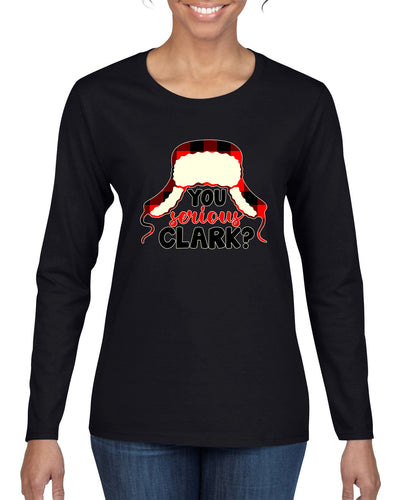 You Serious Clark? Christmas Womens Graphic Long Sleeve T-Shirt