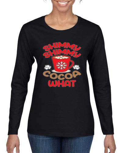 Shimmy Shimmy Cocoa What Christmas Womens Graphic Long Sleeve T-Shirt