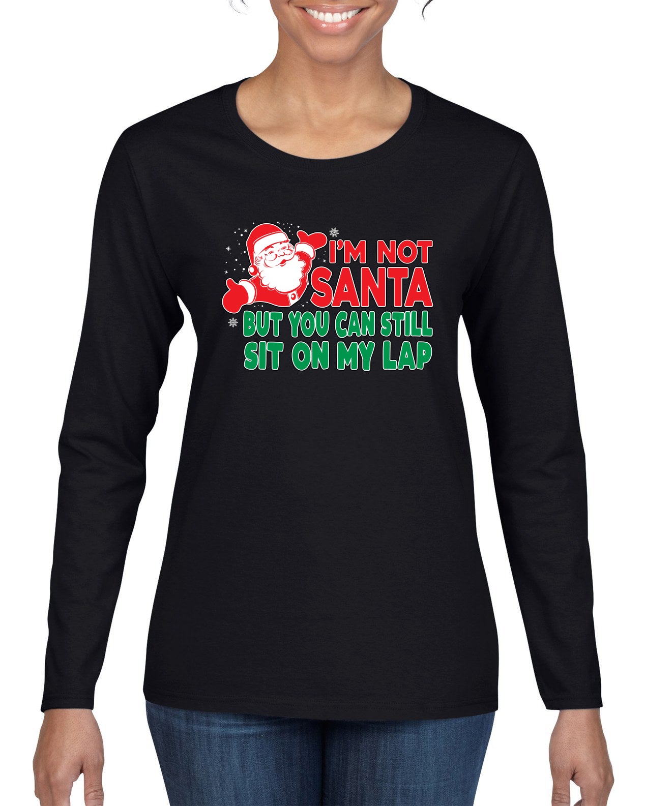 I'm Not Santa But You Can Still Sit On My Lap Christmas Womens Graphic Long Sleeve T-Shirt