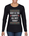 Todd Margo Why Is The Carpet All Wet Todd? Individual Couples Ugly Christmas Sweater Womens Graphic Long Sleeve T-Shirt
