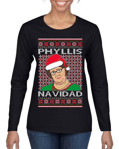 Office Phyllis Navidad Happy Holiday Ugly Christmas Sweater Womens Graphic Long Sleeve T-Shirt