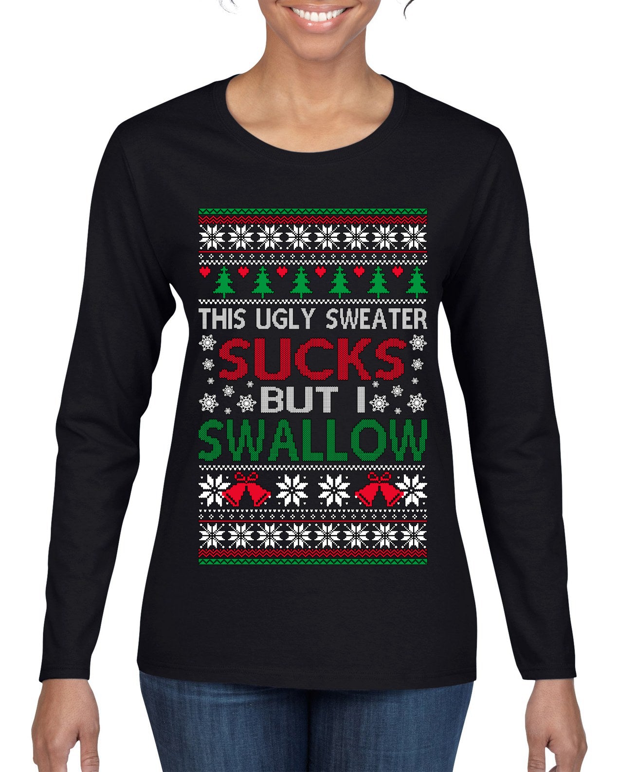 This Ugly Sweater Sucks But I Swallow Ugly Christmas Sweater Womens Graphic Long Sleeve T-Shirt