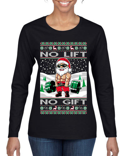 No Lift No Gift Fitness Workout Santa Ugly Christmas Sweater Womens Graphic Long Sleeve T-Shirt