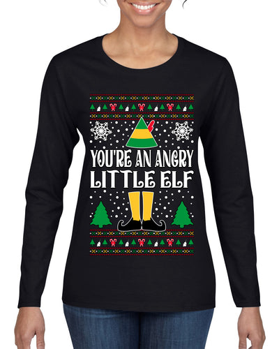 You're An Angry Little Elf Christmas Movie Quote  Ugly Christmas Sweater Womens Graphic Long Sleeve T-Shirt