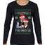 Beginning To Look Like You Miss Us Trump Carlson 24 Ugly Christmas Sweater Womens Graphic Long Sleeve T-Shirt