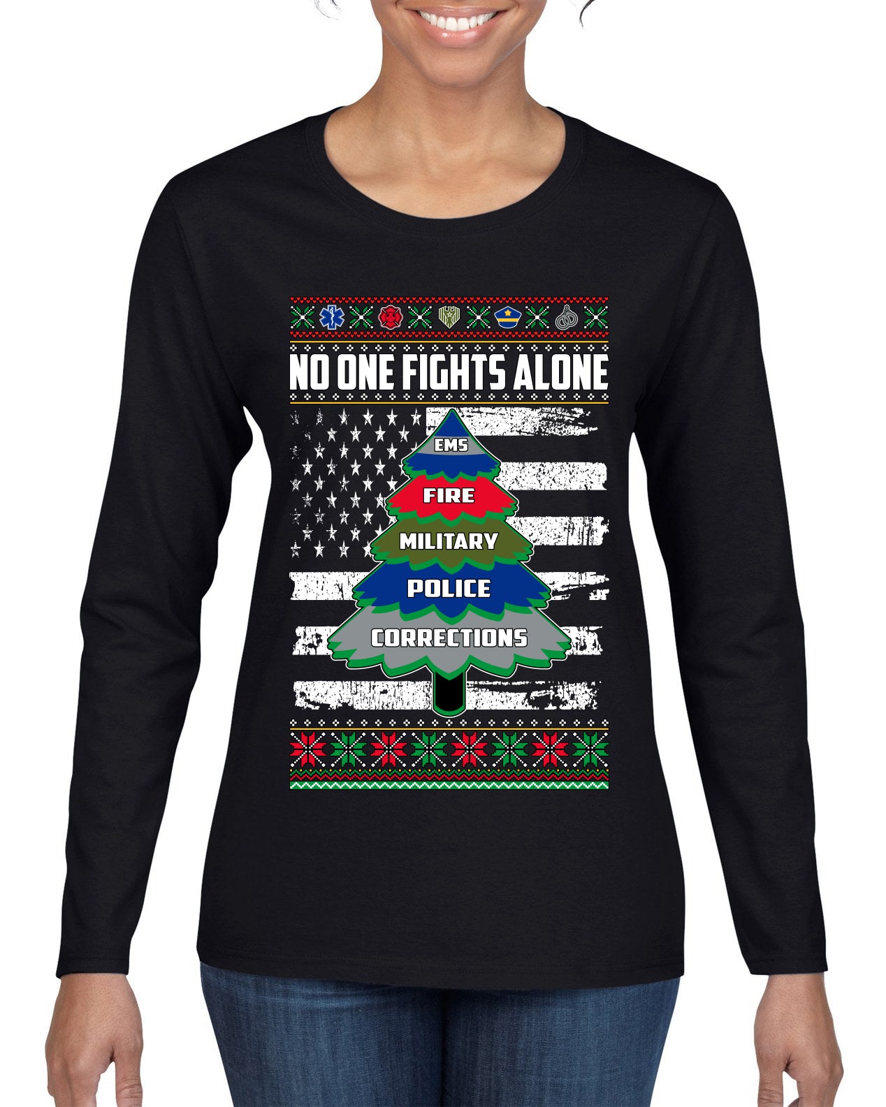 No One Fights Alone Holiday First Responder Police Fire Emt Ugly Christmas Sweater Womens Graphic Long Sleeve T-Shirt