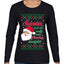 Naughty Santa Isn't The Only One Coming Tonight Ugly Christmas Sweater Womens Graphic Long Sleeve T-Shirt
