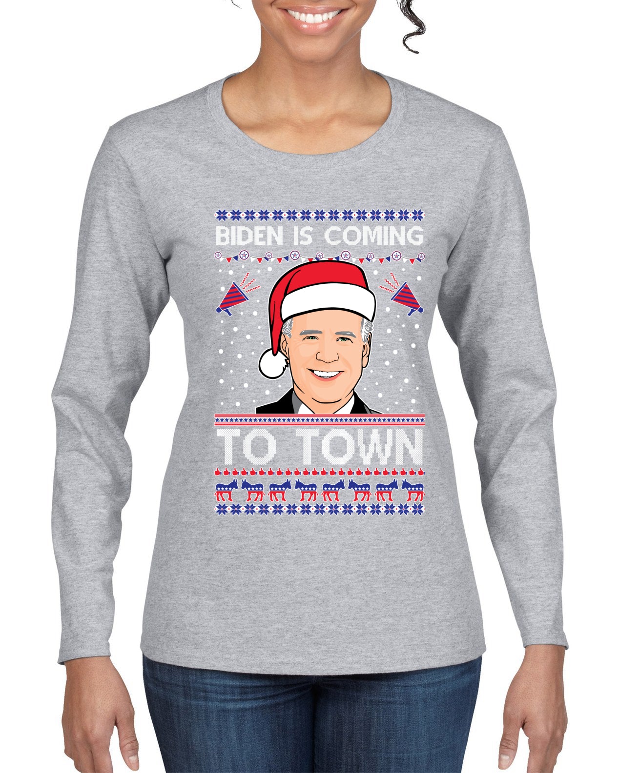 Biden Is Coming To Town Ugly Christmas Sweater Womens Graphic Long Sleeve T-Shirt