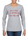 Die Hard Now I Have a Machine Gun Ho ho ho Christmas Womens Graphic Long Sleeve T-Shirt