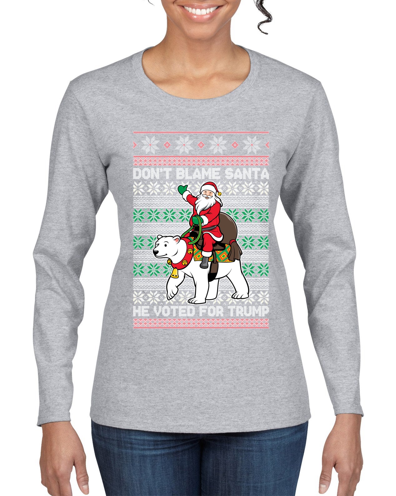 Don't Blame Santa He Voted For Trump Ugly Christmas Sweater Womens Graphic Long Sleeve T-Shirt