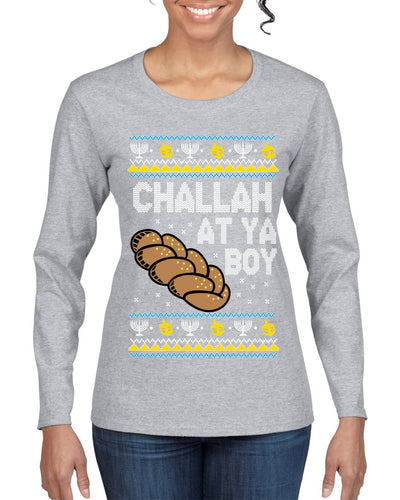 Challah At Ya Boy Ugly Christmas Sweater Womens Graphic Long Sleeve T-Shirt