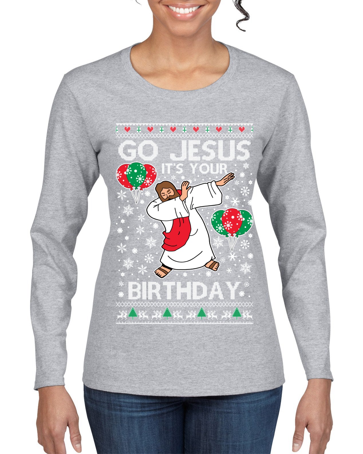 Go Jesus It's Your Birthday Ugly Christmas Sweater Womens Graphic Long Sleeve T-Shirt