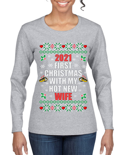 First Christmas With My Hot New Wife Ugly Christmas Sweater Womens Graphic Long Sleeve T-Shirt