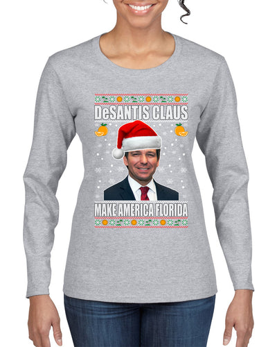 DeSantis Claus Ugly Christmas Sweater Womens Graphic Long Sleeve T-Shirt