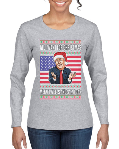 Mean Tweets and $1.79 Gas Ugly Christmas Sweater Womens Graphic Long Sleeve T-Shirt
