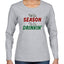 Tis' the Season To Be Drinkin' Christmas Womens Graphic Long Sleeve T-Shirt