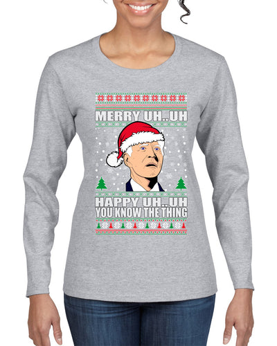 Merry UH UH You Know The Thing Ugly Christmas Sweater Womens Graphic Long Sleeve T-Shirt