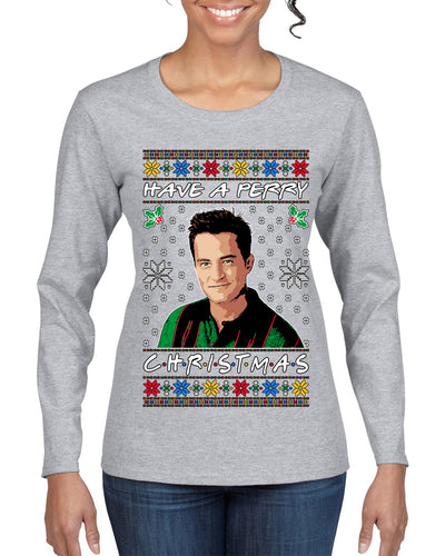 Have a Perry Christmas Ugly Christmas Sweater Womens Graphic Long Sleeve T-Shirt