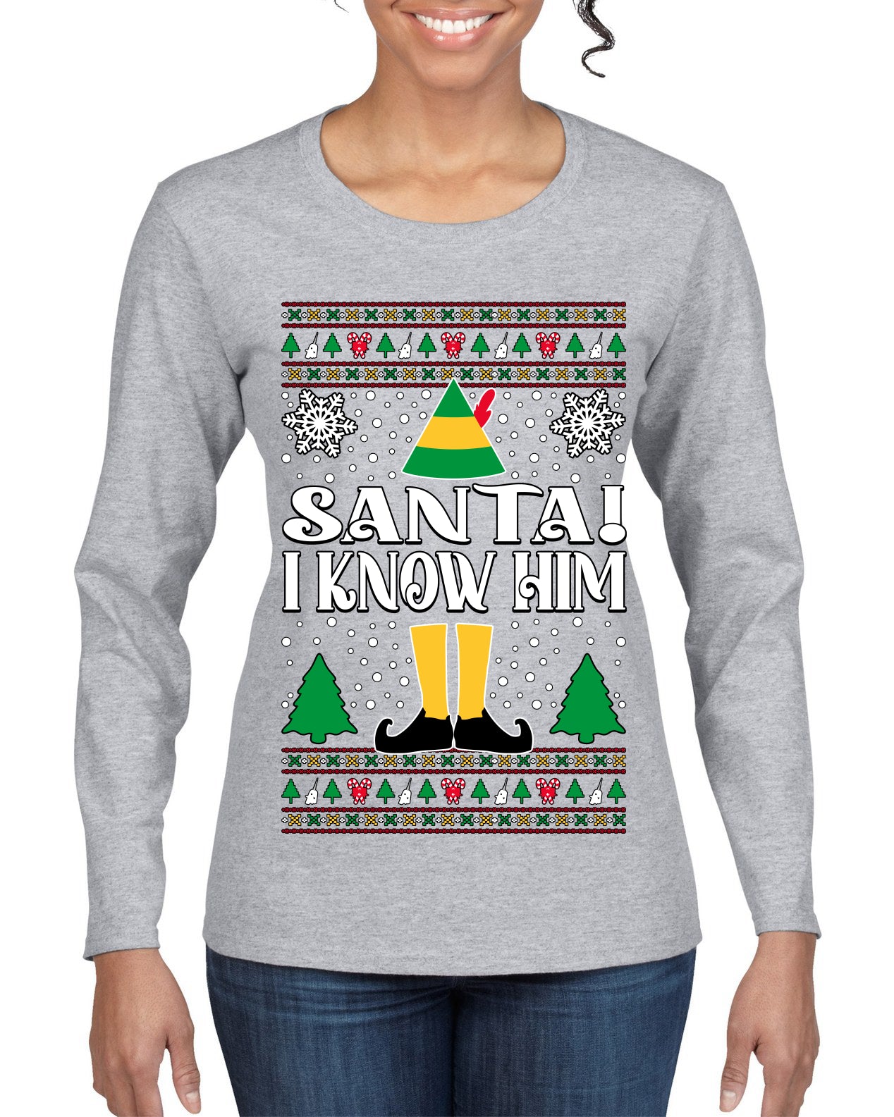 Santa! I Know Him Christmas Movie Quote  Ugly Christmas Sweater Womens Graphic Long Sleeve T-Shirt