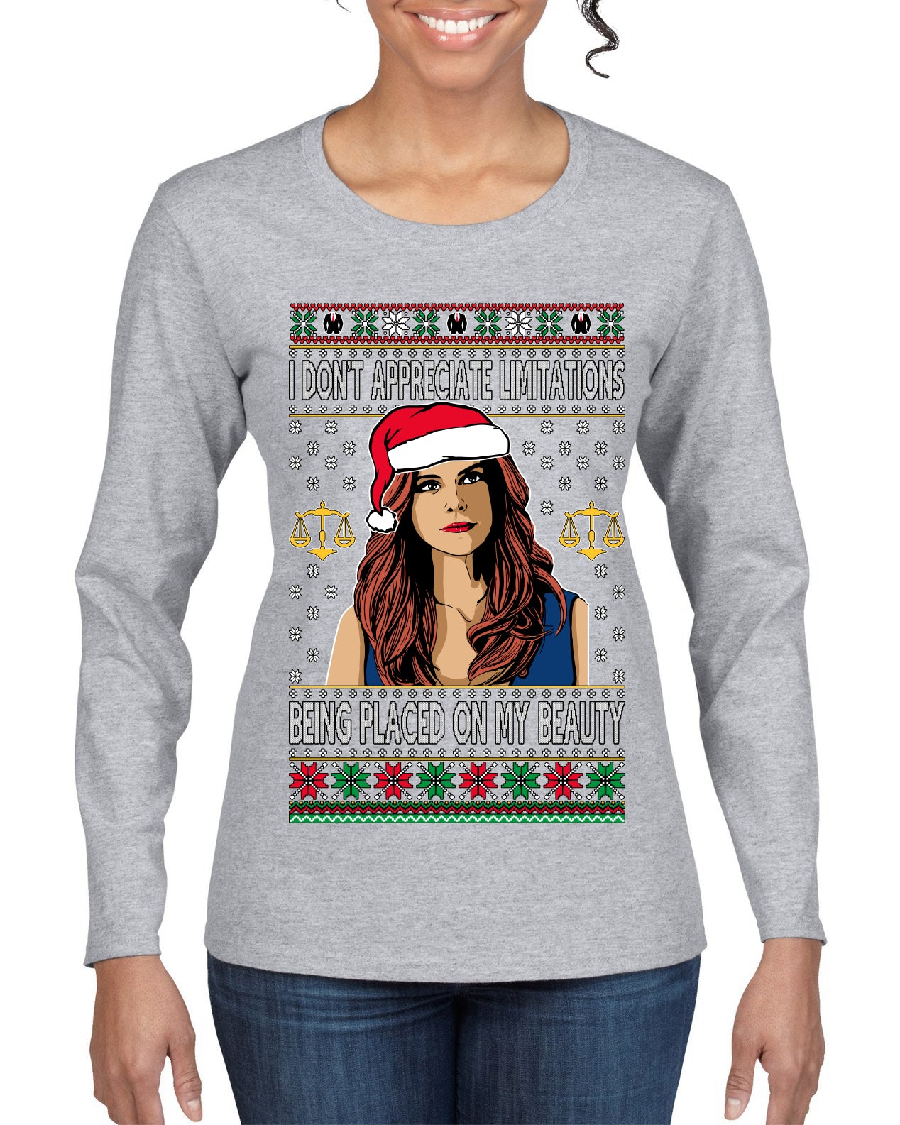 Don't Appreciate Limitations Being Placed Donna TV Show Parody Ugly Christmas Sweater Womens Graphic Long Sleeve T-Shirt