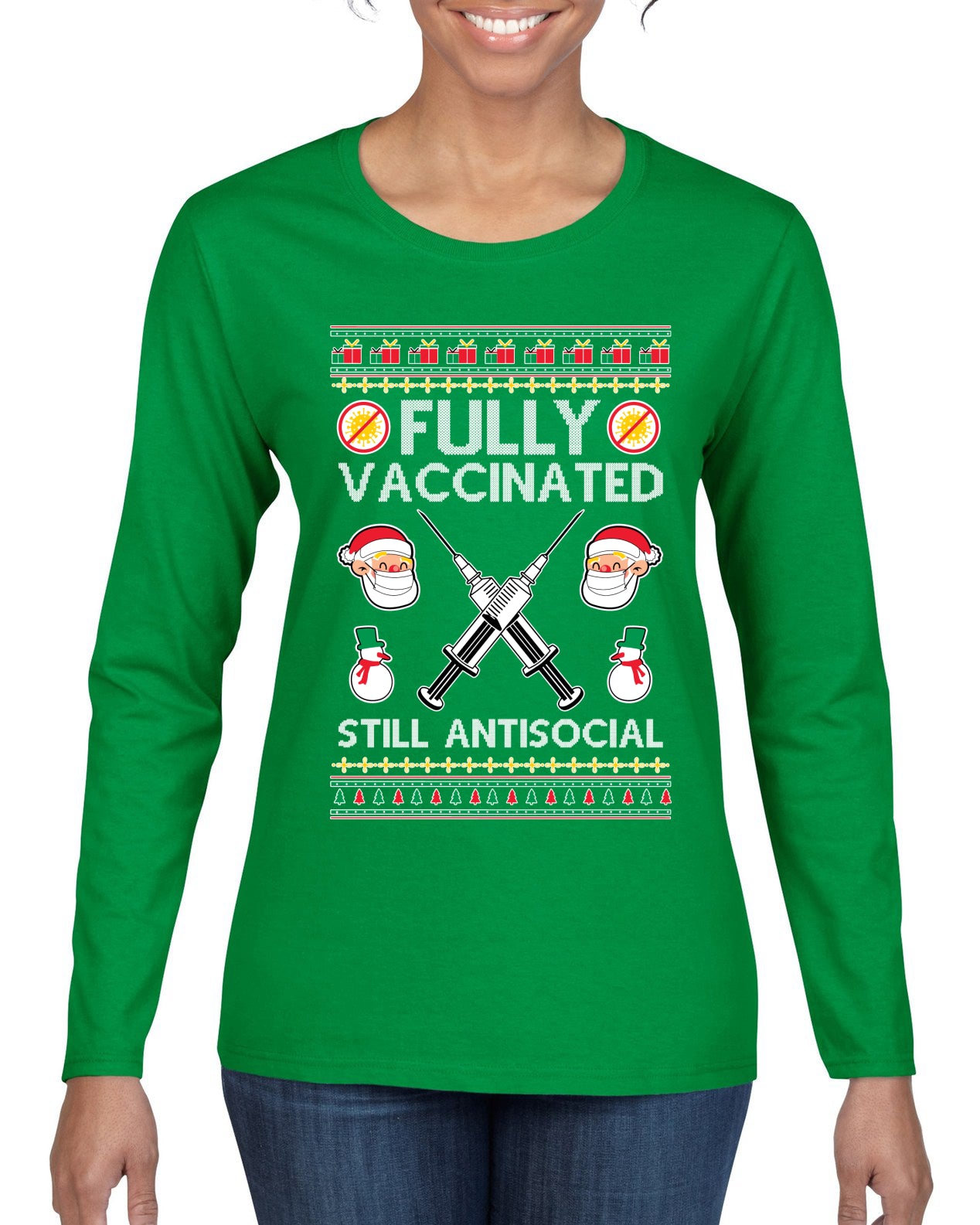 Fully Vaccinated Still Antisocial Ugly Christmas Sweater Womens Graphic Long Sleeve T-Shirt