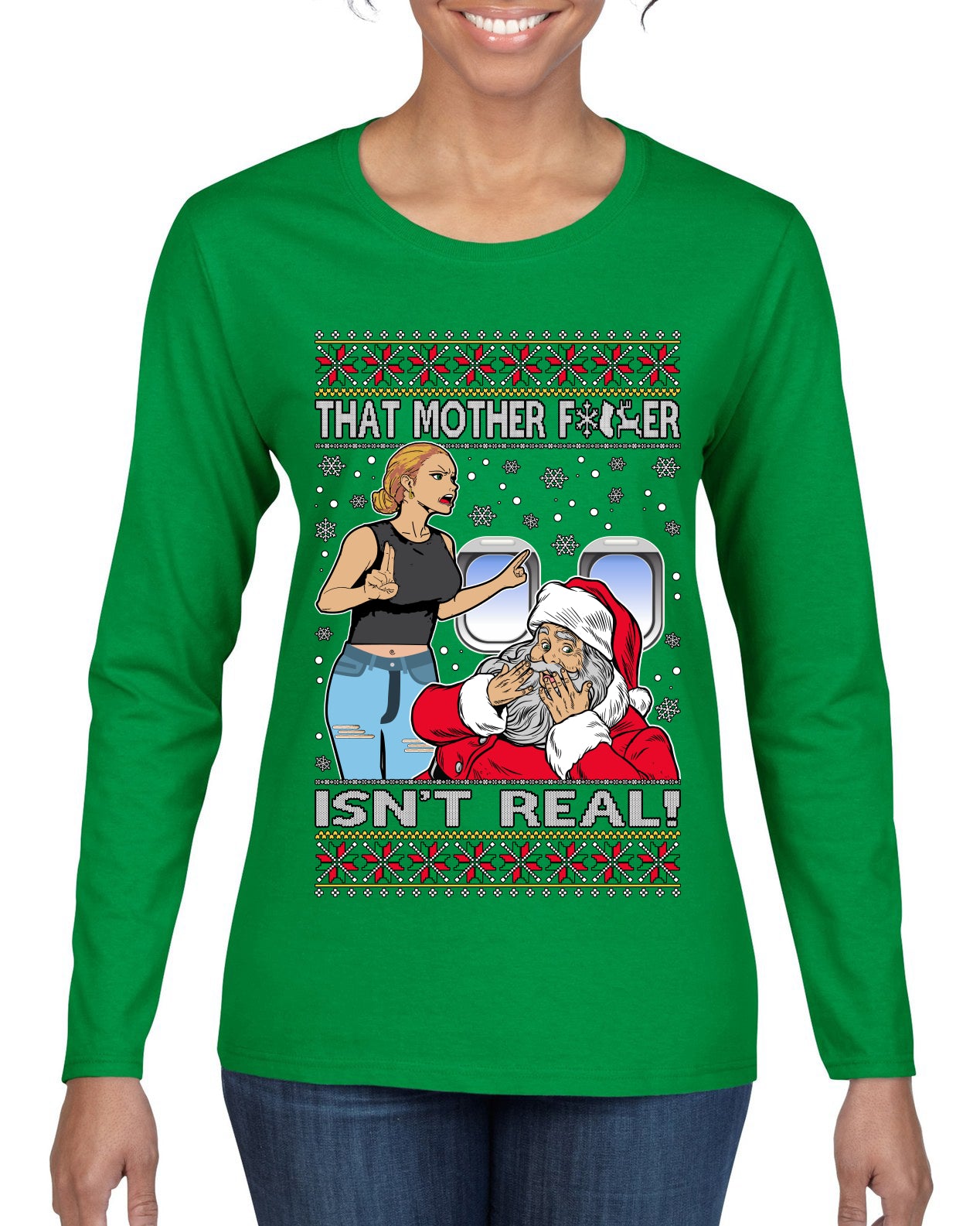 That Santa Mother F Isn't Real CLEAN  Ugly Christmas Sweater Womens Graphic Long Sleeve T-Shirt