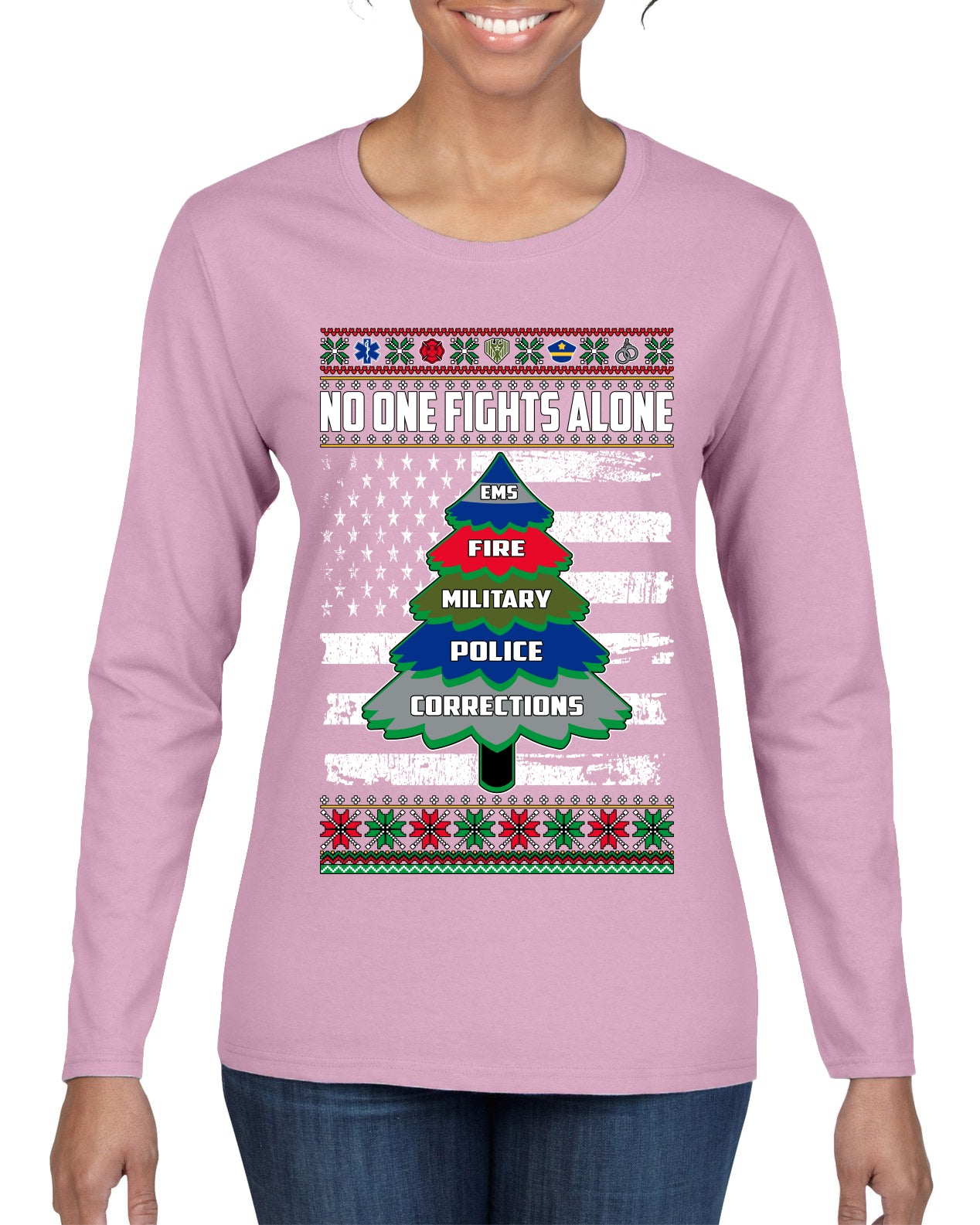 No One Fights Alone Holiday First Responder Police Fire Emt Ugly Christmas Sweater Womens Graphic Long Sleeve T-Shirt