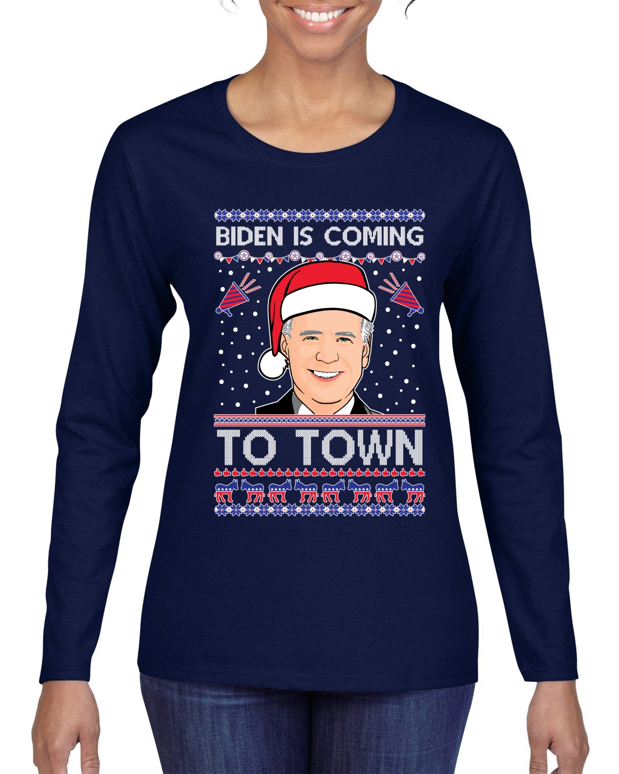 Biden Is Coming To Town Ugly Christmas Sweater Womens Graphic Long Sleeve T-Shirt