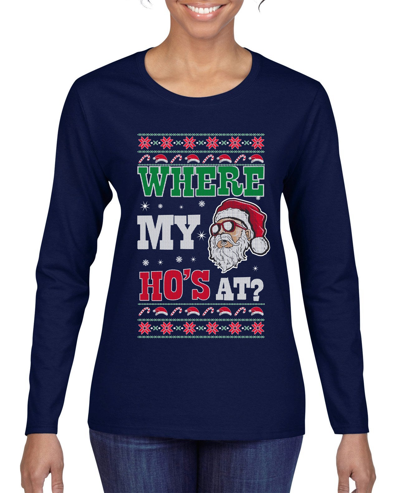 Where my Hos At Santa Funny Ugly Christmas Sweater Womens Graphic Long Sleeve T-Shirt