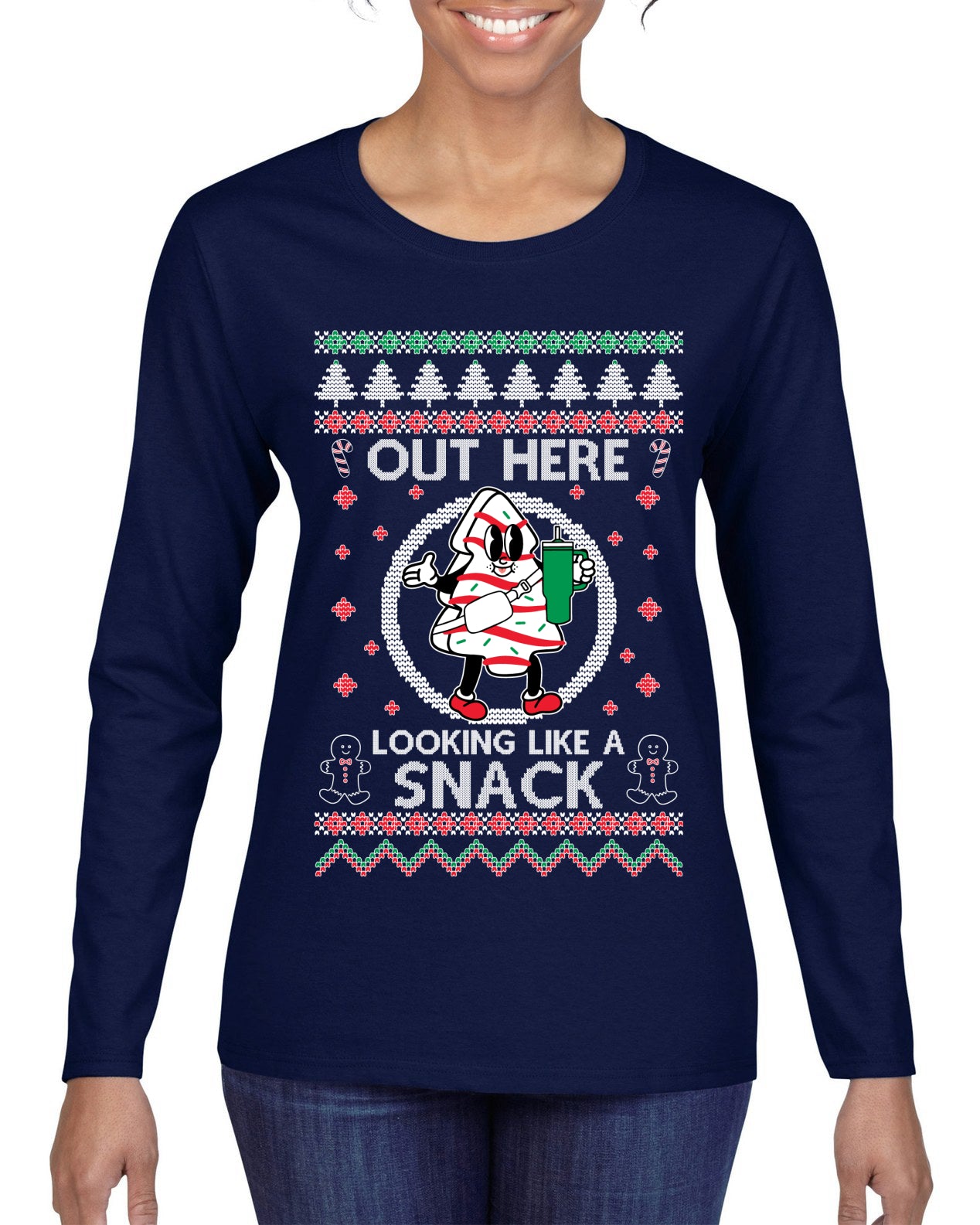 Out Here Looking Like A Snack Cookie Ugly Christmas Sweater Womens Graphic Long Sleeve T-Shirt