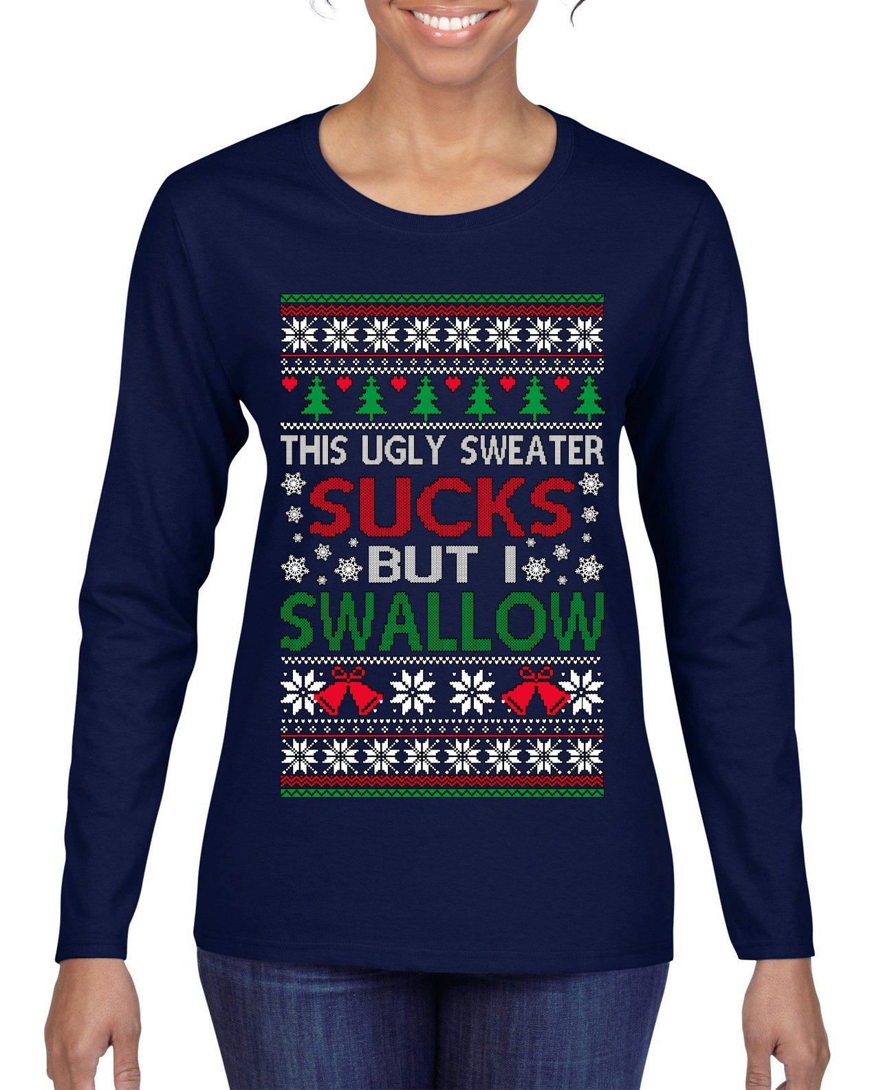 This Ugly Sweater Sucks But I Swallow Ugly Christmas Sweater Womens Graphic Long Sleeve T-Shirt