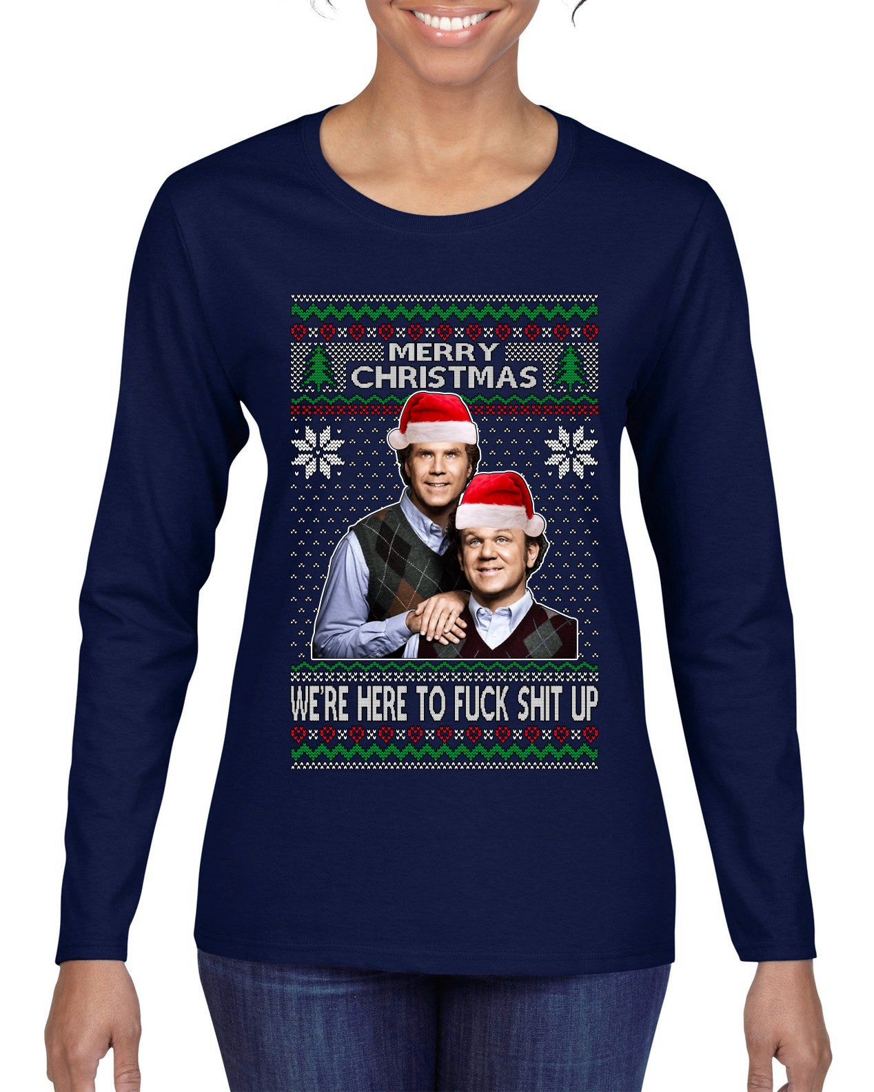 Here To F Stuff Up Step Brothers Holiday Pose Ugly Christmas Sweater Womens Graphic Long Sleeve T-Shirt