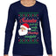 Naughty Santa Isn't The Only One Coming Tonight Ugly Christmas Sweater Womens Graphic Long Sleeve T-Shirt