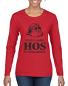 Theres some Hos in this House Ugly Christmas Sweater Womens Graphic Long Sleeve T-Shirt
