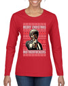 Merry Christmas Motherfuckers Christmas Womens Graphic Long Sleeve T-Shirt