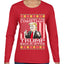 All I Want For Christmas is Trump Back In Office Ugly Christmas Sweater Womens Graphic Long Sleeve T-Shirt