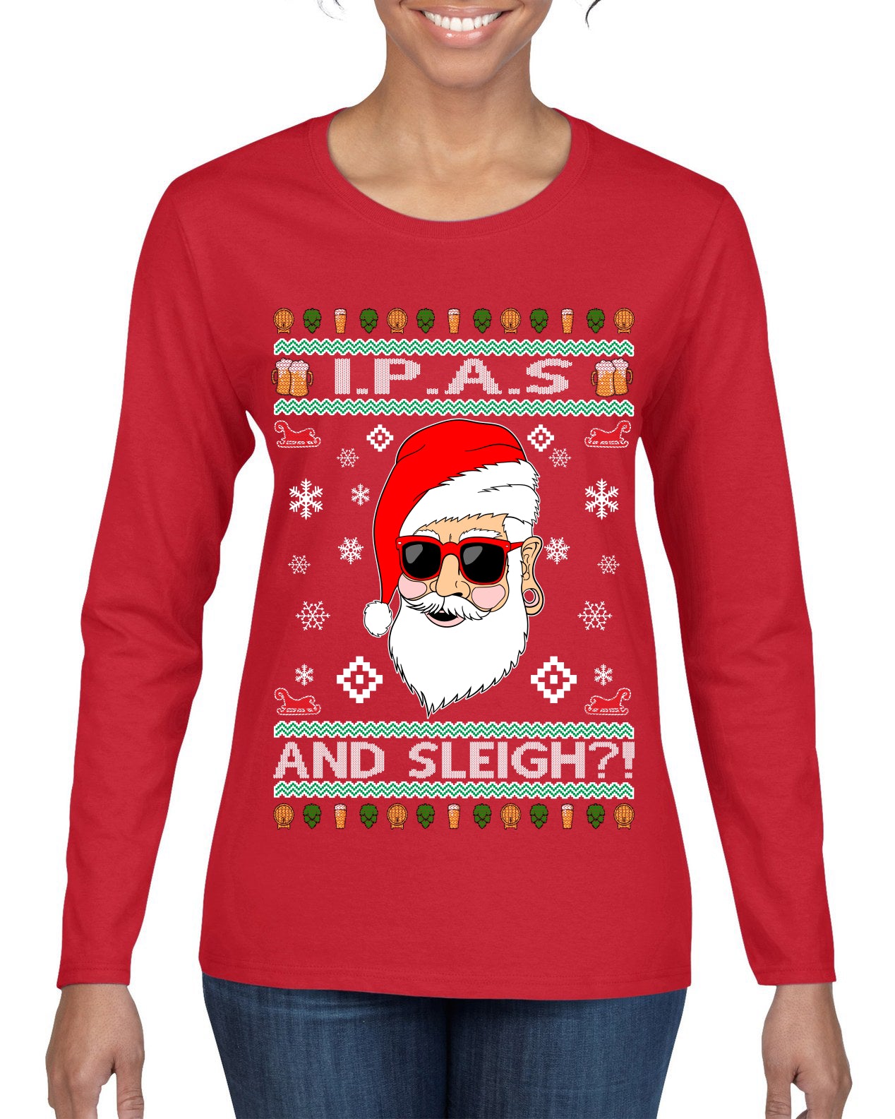 Original Hipster IPAs and Sleigh?!  Ugly Christmas Sweater Womens Graphic Long Sleeve T-Shirt