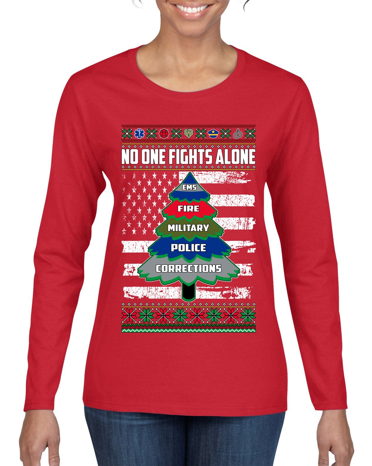 No One Fights Alone Holiday First Responder Police Fire Emt Ugly Christmas Sweater Womens Graphic Long Sleeve T-Shirt
