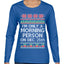 I'm Only A Morning Person on December 25th Ugly Christmas Sweater Womens Graphic Long Sleeve T-Shirt