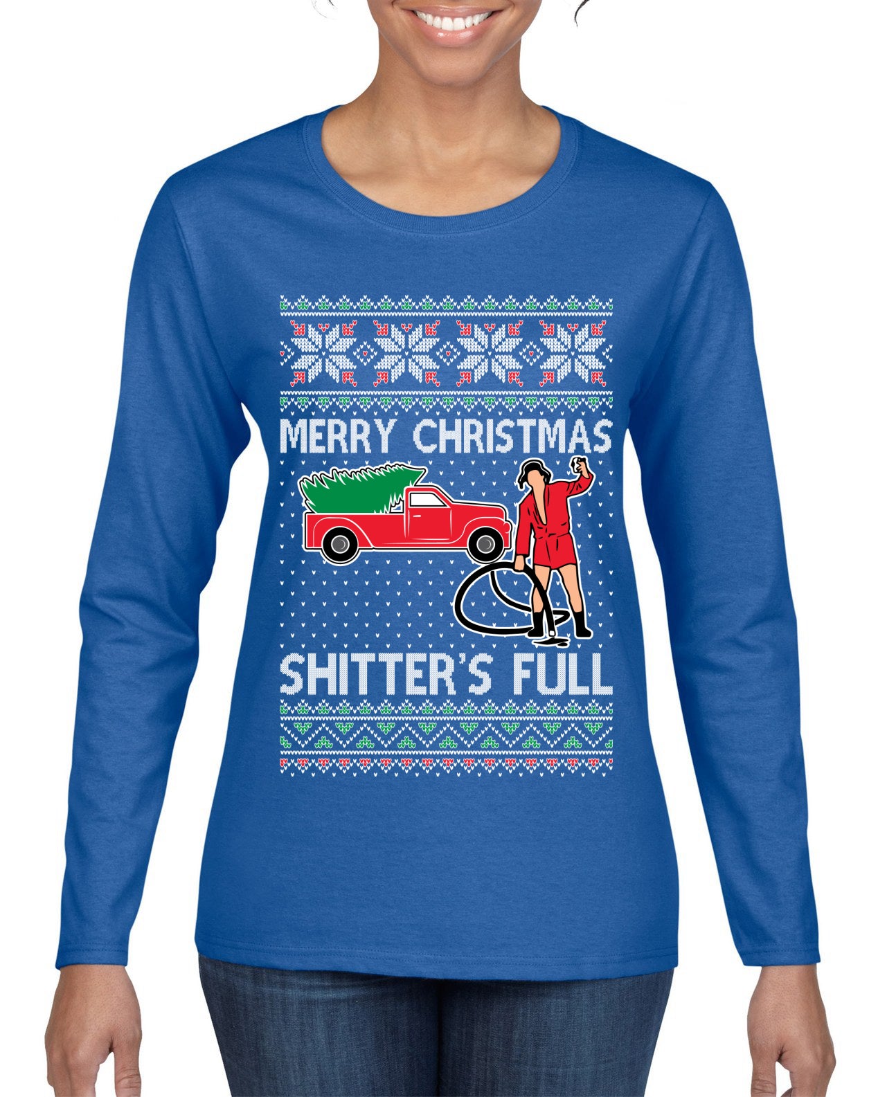 Cousin Eddie Merry Christmas Shitter's Full Ugly Christmas Sweater Womens Graphic Long Sleeve T-Shirt