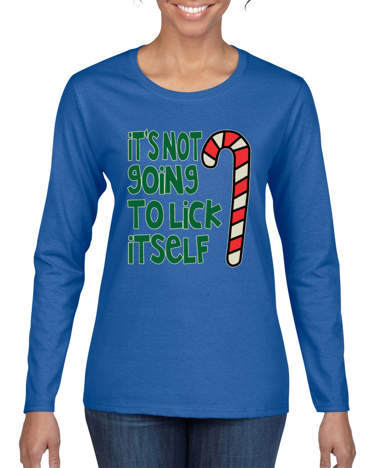 Candy Cane Not Going to Lick Itself Christmas Womens Graphic Long Sleeve T-Shirt