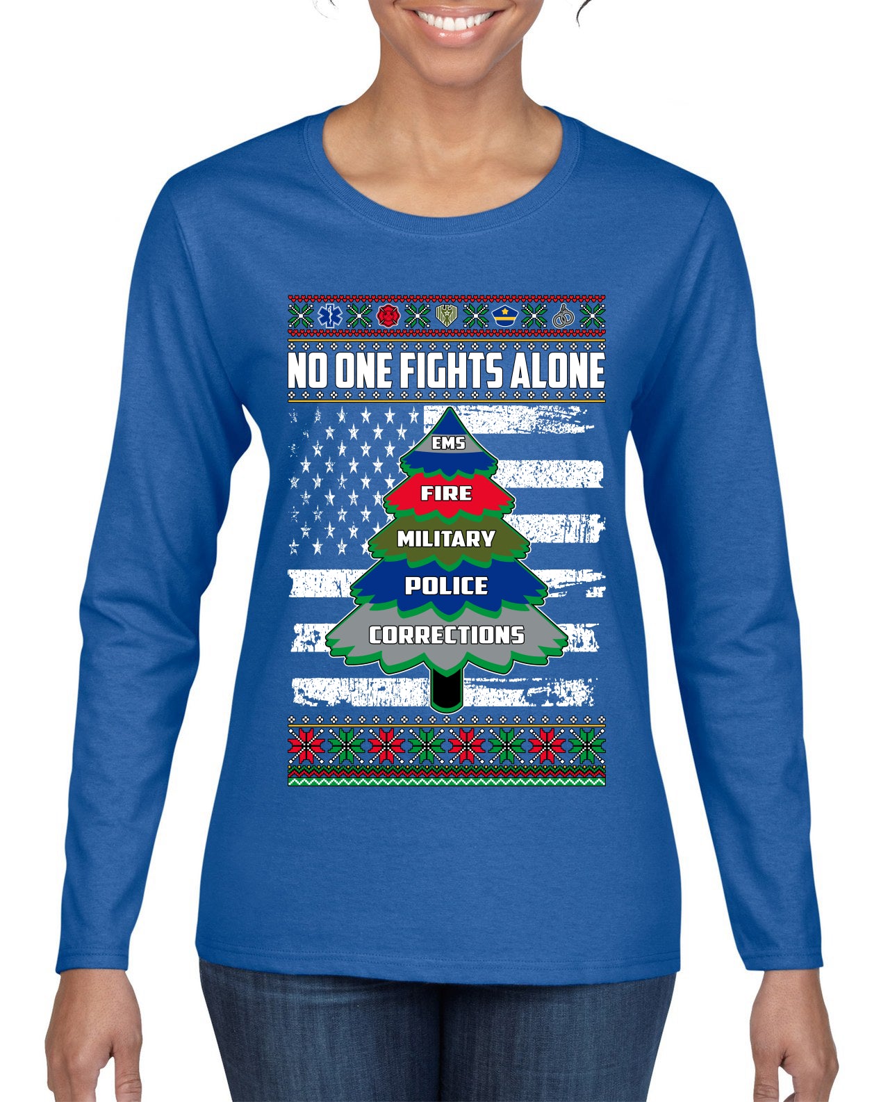 No One Fights Alone Holiday First Responder Police Fire Emt Ugly Christmas Sweater Womens Graphic Long Sleeve T-Shirt