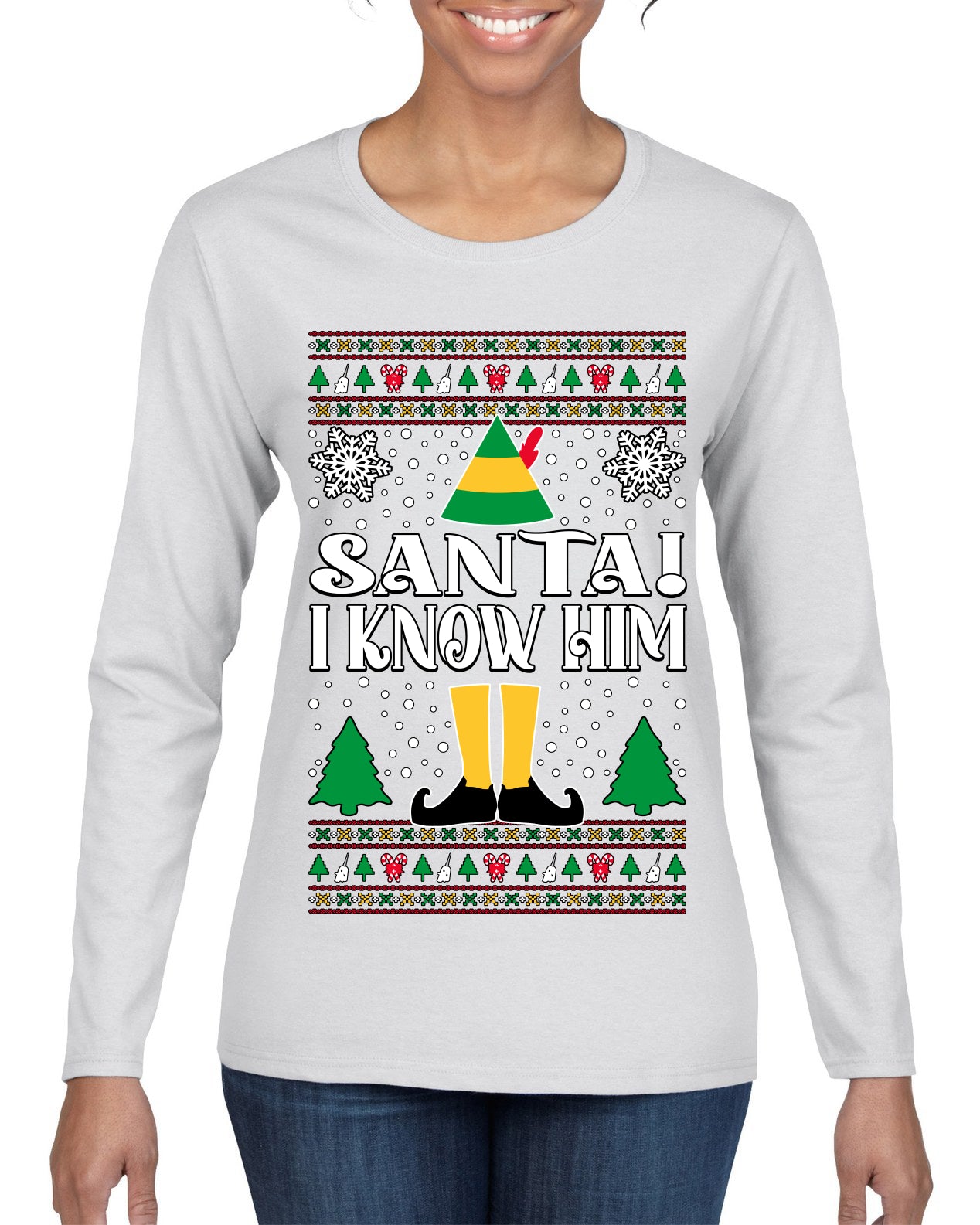 Santa! I Know Him Christmas Movie Quote  Ugly Christmas Sweater Womens Graphic Long Sleeve T-Shirt